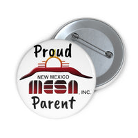 Proud NM MESA Parent Custom Pin Buttons